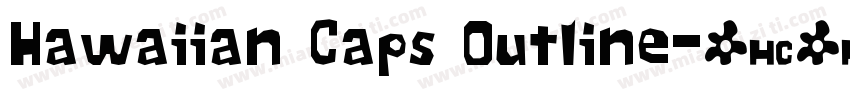 Hawaiian Caps Outline字体转换